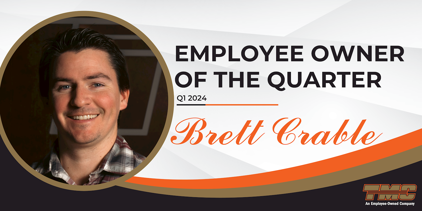 Employee Owner of the Quarter Brett Crable
